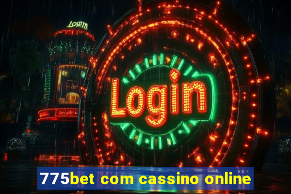 775bet com cassino online